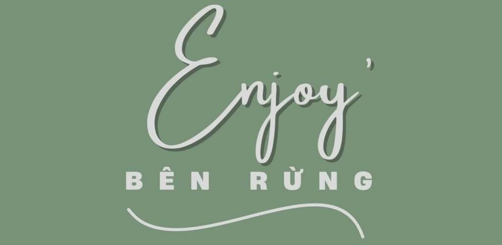 Enjoy Bên Rừng